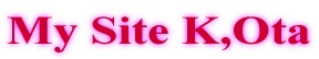 My Site K,Ota
