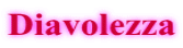 Diavolezza