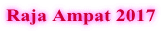 Raja Ampat 2017
