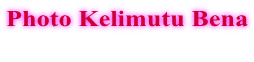 Photo Kelimutu Bena 