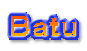 Ｂａｔｕ