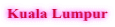 Kuala Lumpur